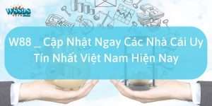 Tổng quan về các nhà cái uy tín nhất Việt Nam hiện nay