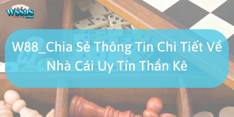 Những thông tin tổng quan về nhà cái uy tín Thần Kê