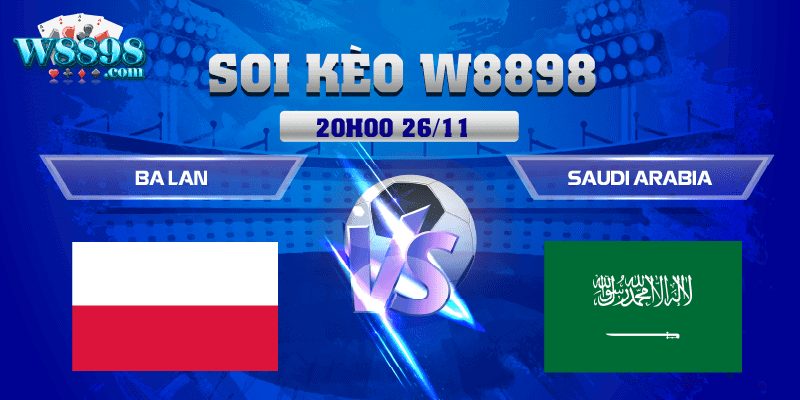 W88_Ba Lan Vs Saudi Arabia, Nhận Định World Cup 2022