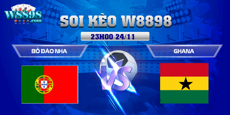 W88_Bồ Đào Nha Vs Ghana, Nhận Định World Cup 2022