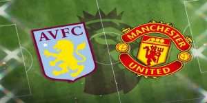 Aston Villa vs Man Utd