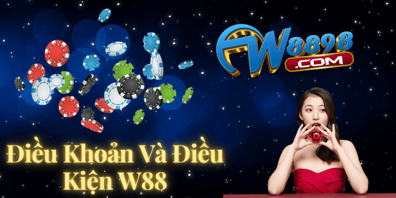 W88_Điều Khoản Và Điều Kiện Của Hệ Thống Nhà Cái W88