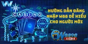 W88_Hướng Dẫn Đăng Nhập W88 Dễ Hiểu Cho Người Mới