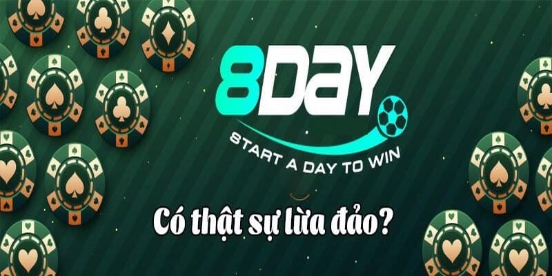 Thông tin nhà cái 8Day lừa đảo là như thế nào?