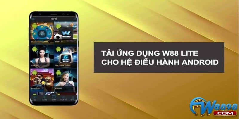 Tải app W88 lite trên điện thoại di động